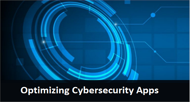optimizing cybersecurity apps