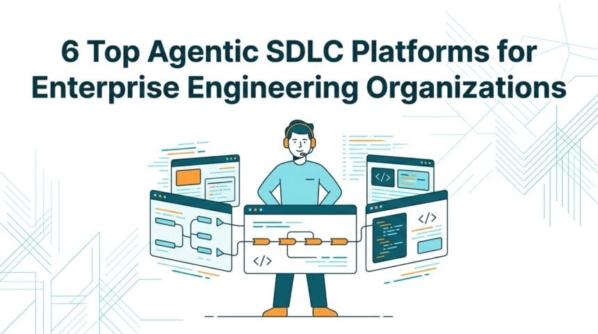 6 Top Agentic SDLC Platforms for Enterprise Engineering Organizations -- AI-generated illustration
